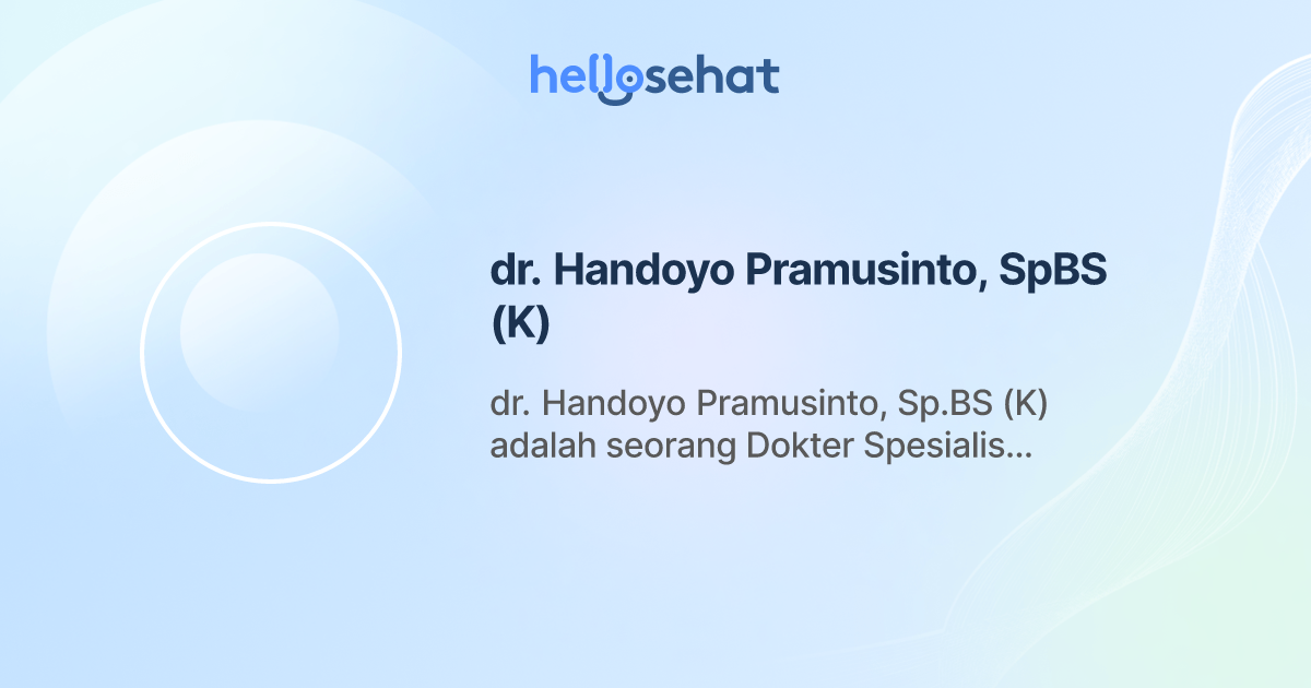 dr. Handoyo Pramusinto, SpBS (K), Bedah Saraf - Buat Booking Online ...