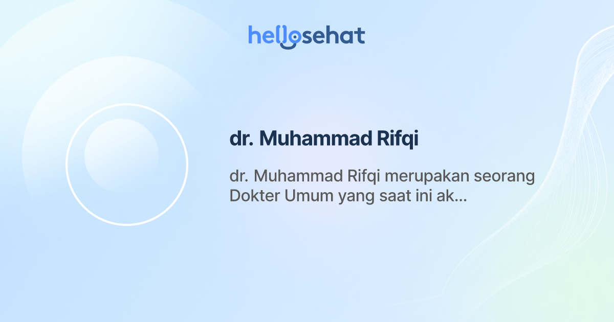 dr. Muhammad Rifqi, Dokter Umum - Buat Booking Online - HelloSehat