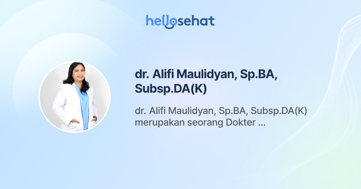 dr. Alifi Maulidyan, Sp.BA, Subsp.DA(K), Bedah Umum - Buat Booking ...