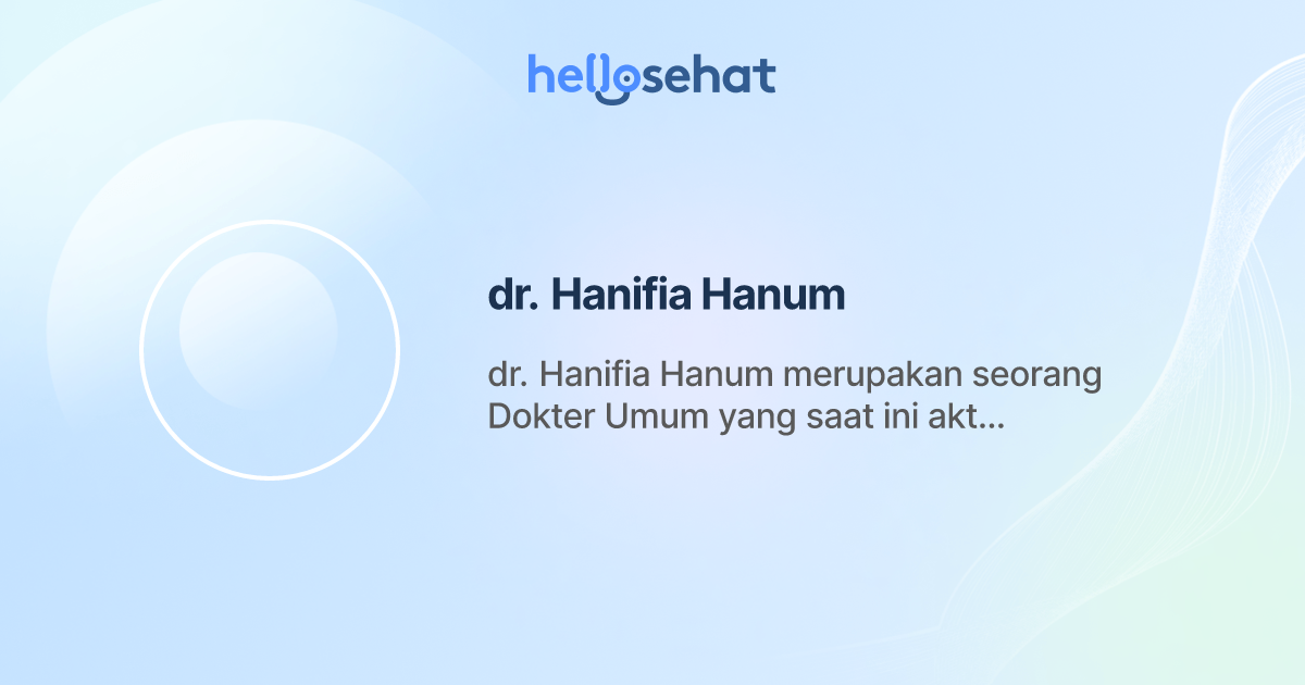 dr. Hanifia Hanum, Dokter Umum - Buat Booking Online - HelloSehat