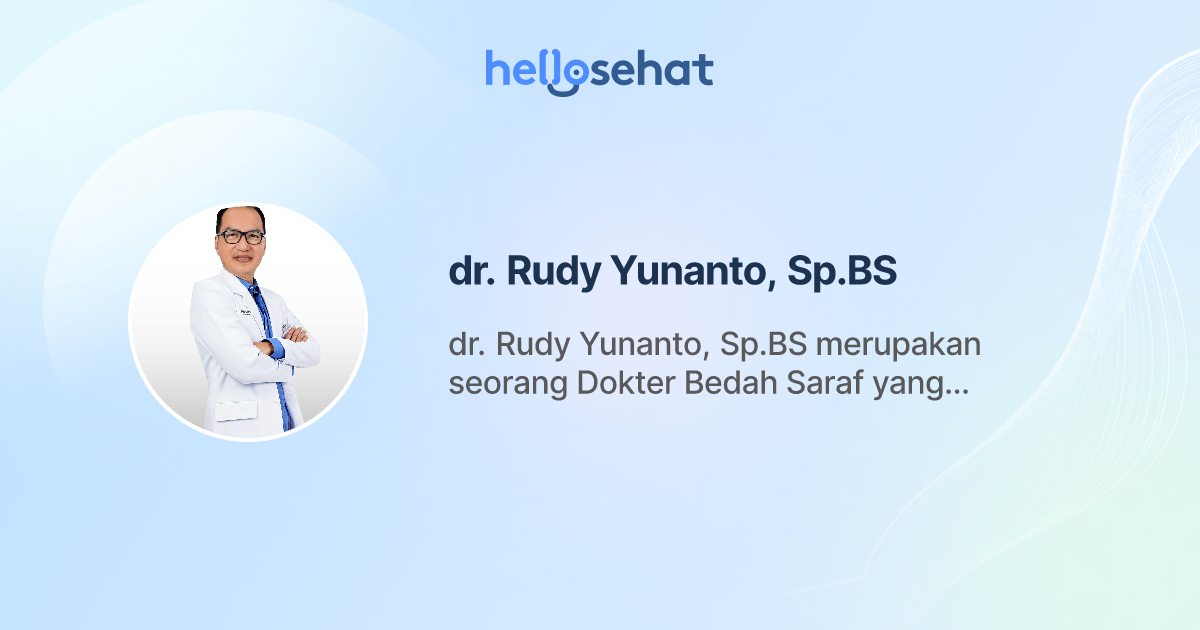 dr. Rudy Yunanto, Sp.BS, Bedah Saraf - Buat Booking Online - HelloSehat