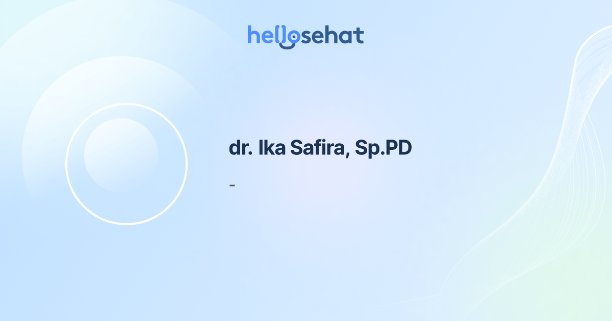 dr. Ika Safira, Sp.PD, Penyakit Dalam / Internist Buat Booking Online
