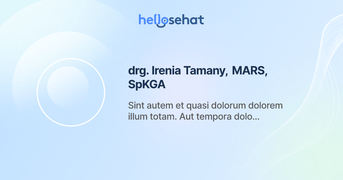 drg. Irenia Tamany, MARS, SpKGA, Dokter Gigi - Buat Booking Online ...