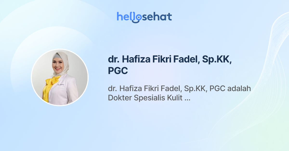 dr. Hafiza Fikri Fadel, Sp.KK, PGC, Dermatologi - Buat Booking Online ...