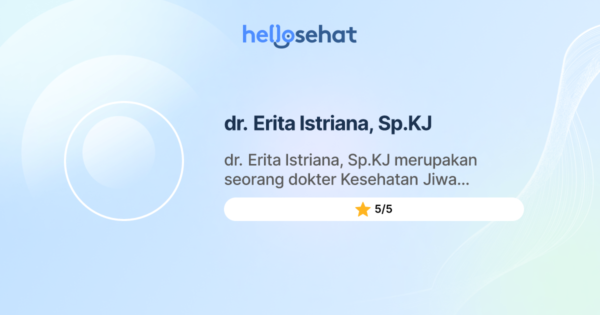 dr. Erita Istriana, Sp.KJ, Psikiatri - Buat Booking Online - HelloSehat