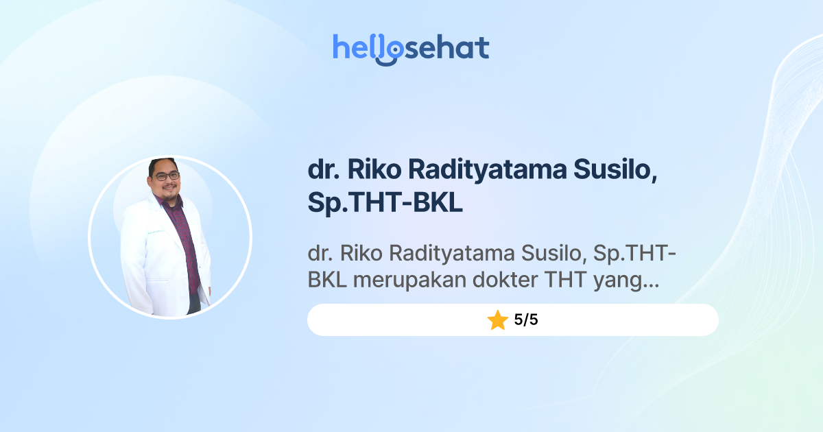 dr. Riko Radityatama Susilo, Sp.THT-BKL, THT - Buat Booking Online ...