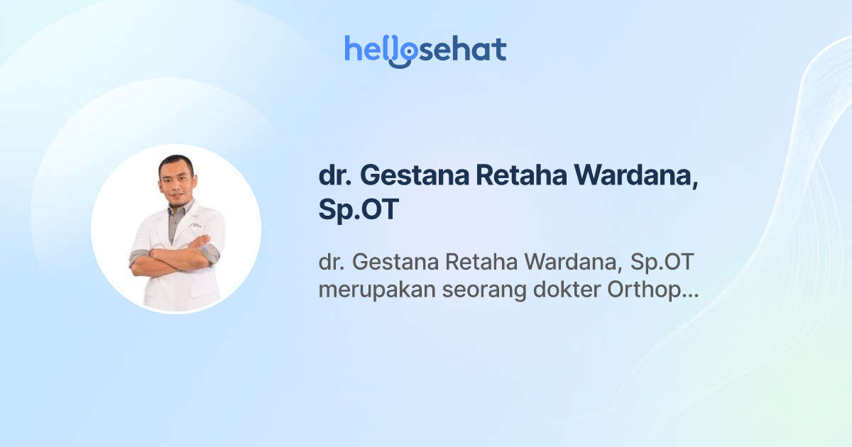 dr. Gestana Retaha Wardana, Sp.OT, Orthopedi - Buat Booking Online ...