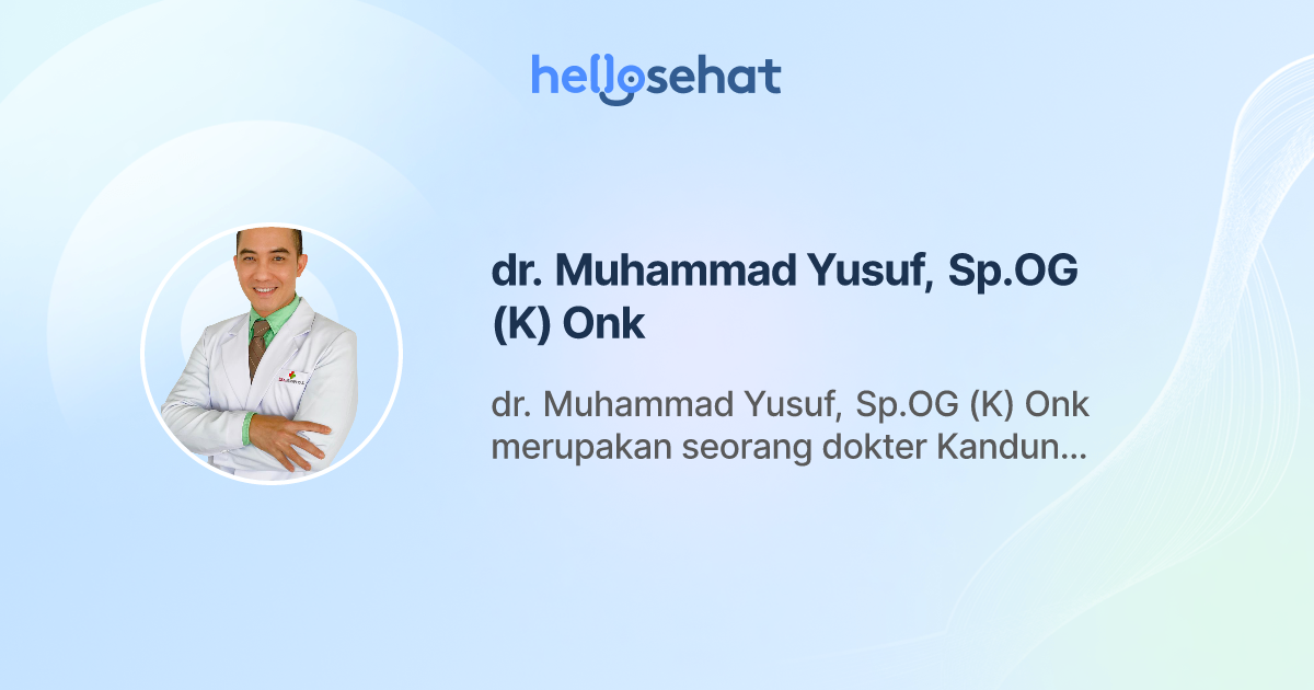 dr. Muhammad Yusuf, Sp.OG (K) Onk, Kebidanan dan Kandungan - Buat ...