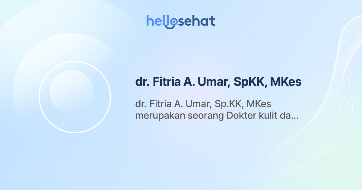 Dr Fitria A Umar Spkk Mkes Dermatologi Buat Booking Online Hellosehat 8881