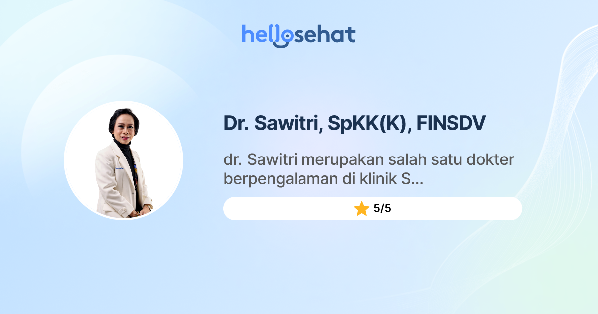 Dr Sawitri Spkkk Finsdv Dermatologi Buat Booking Online Hellosehat 6866