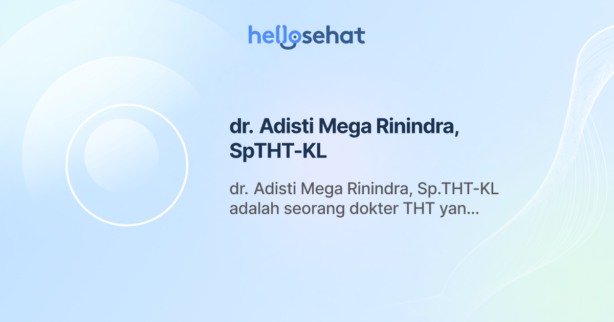 dr. Adisti Mega Rinindra, SpTHT-KL, THT - Buat Booking Online - HelloSehat