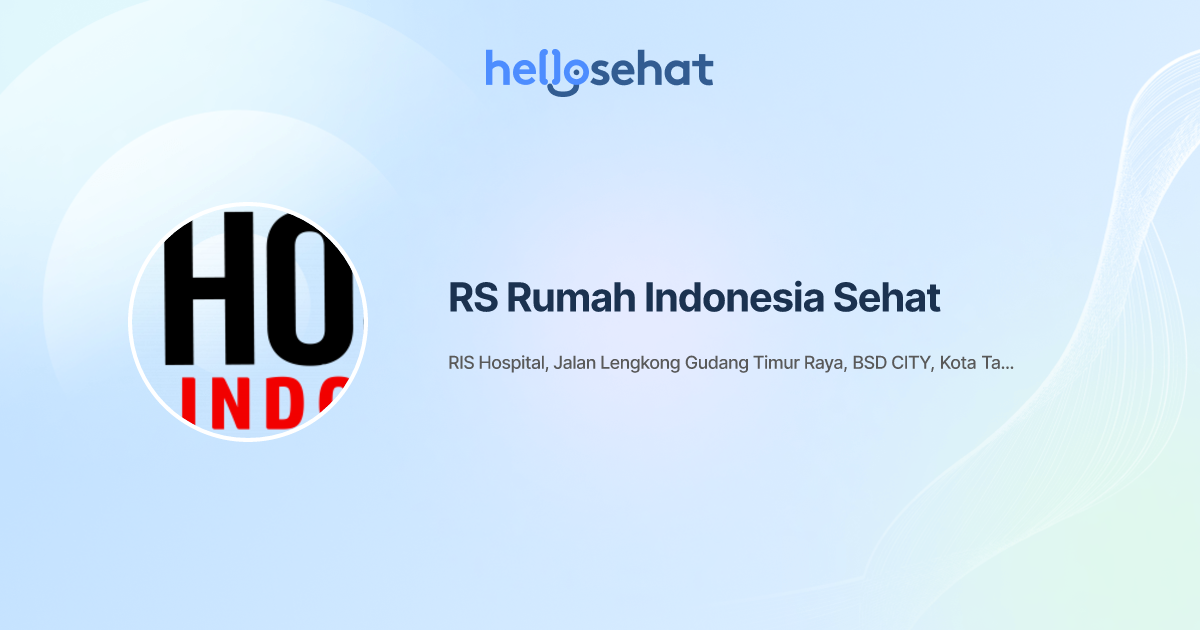RS Rumah Indonesia Sehat - Buat Booking Online - HelloSehat