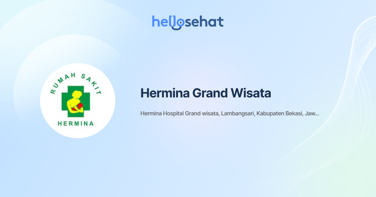 Hermina Grand Wisata - Buat Booking Online - HelloSehat