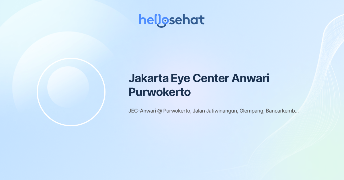 Jakarta Eye Center Anwari Purwokerto - Buat Booking Online - HelloSehat