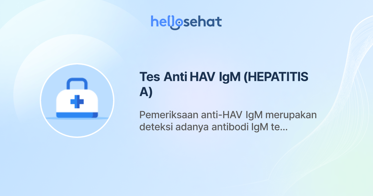 Tes Anti HAV IgM (HEPATITIS A)